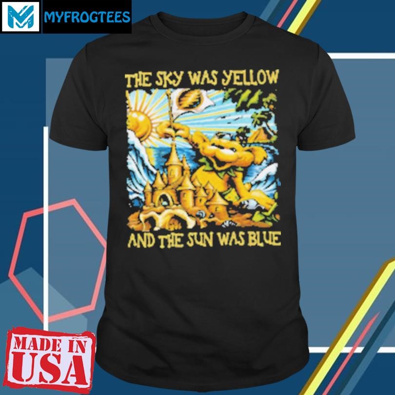 Funny Grateful Dead the sky was yellow and the sun was blue T-Shirt