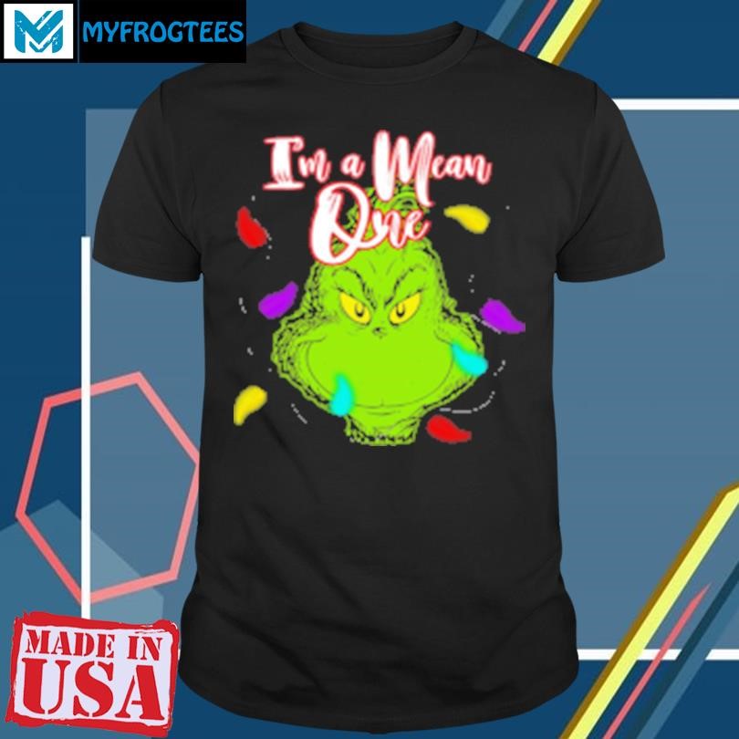 Funny Grinch With Light I'm A Mean One Christmas T-Shirt