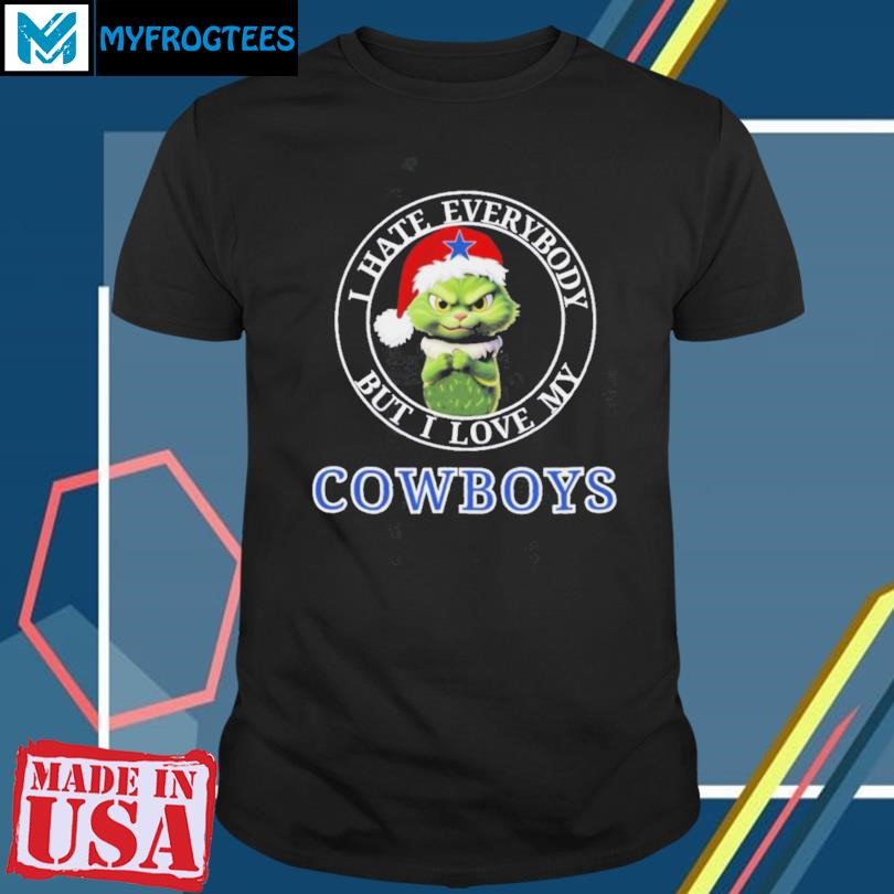 Funny I hate everybody but i love my Cowboys 2024 T Shirt