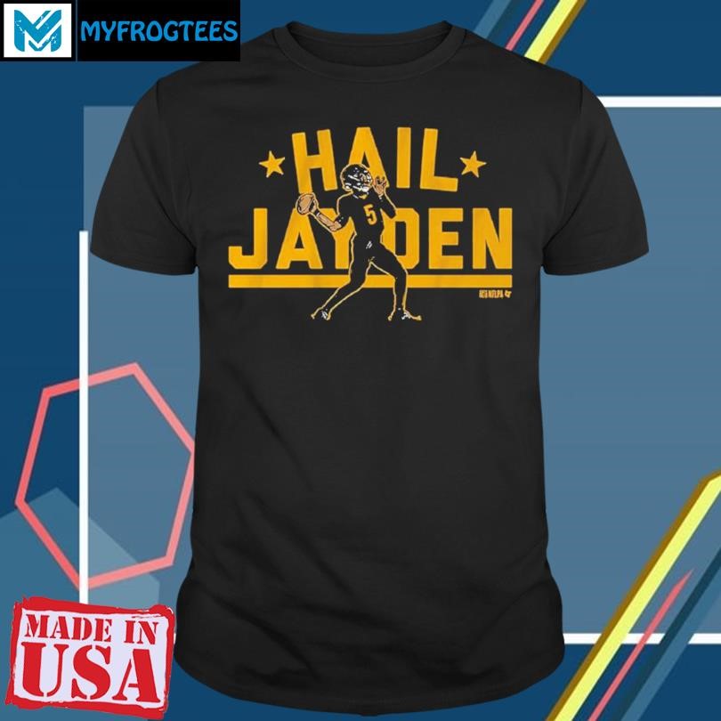 Funny Jayden Daniels Hail Jayden Shirt