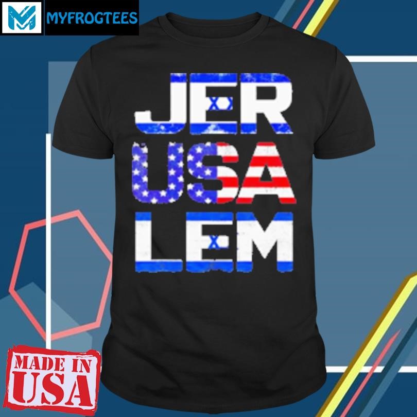 Funny Jerusalem Israel Flag and US Flag T-Shirt