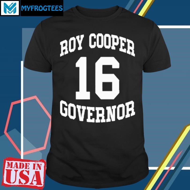 Funny Josh Stein Roy Cooper Governor 16 T-Shirt