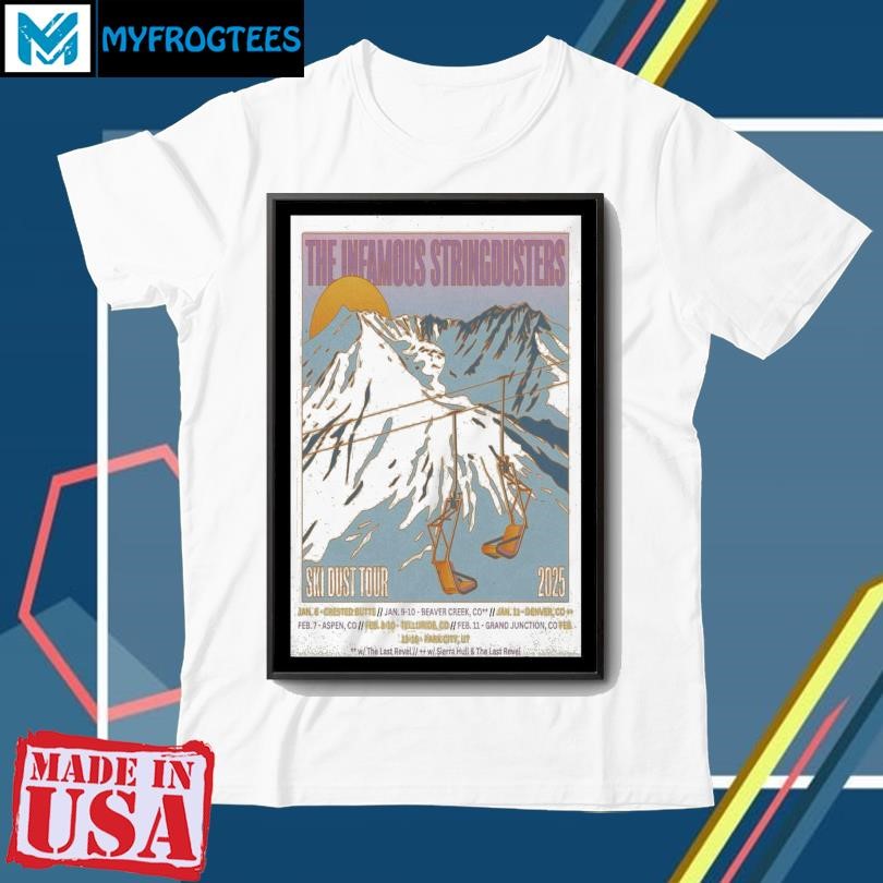 Funny Poster The Infamous Stringdusters Ski Dust Tour 2025 shirt