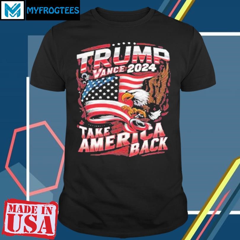 Funny Take America Back Trump Vance 2024 T-Shirt