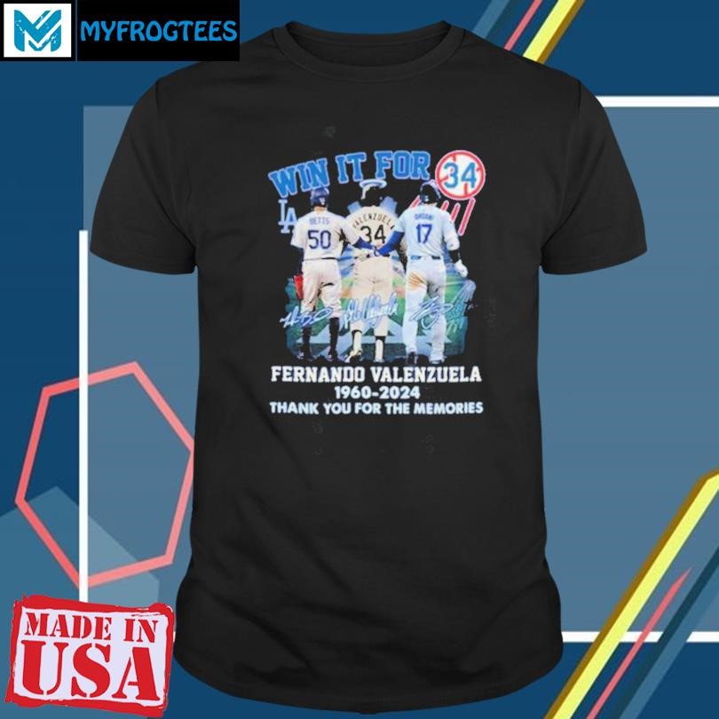 Funny l Win It For Fernando Valenzuela 1960 2024 Thank You For The Memories Shirt