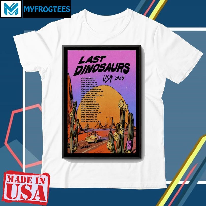 Last Dinosaurs American Tour 2025 Poster shirt