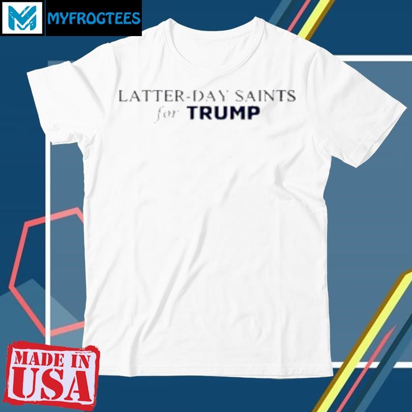 Latter Day Saints For Trump Text T-Shirt