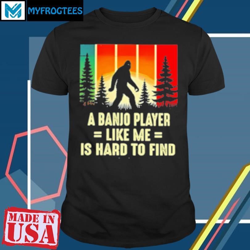 Official A BANIO PLAYER LIKE ME IS HARD TO FIND T-Shirt