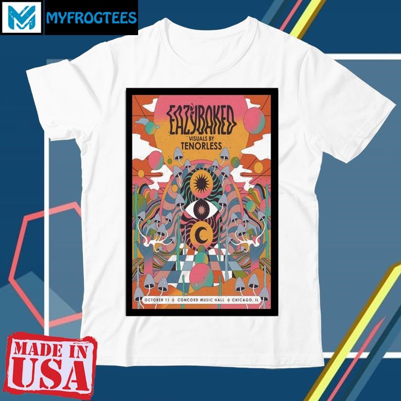 Official EAZYBAKED Tour In Chicago, IL On October 11, 2024 Poster shirt