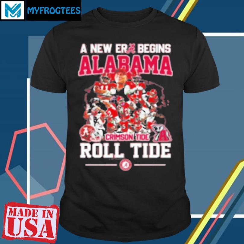 Original Alabama Crimson Tide New Era Begins Alabama Roll Tide 2024 T-Shirt