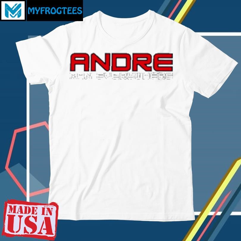 Original Andre ran everywhere T-Shirt