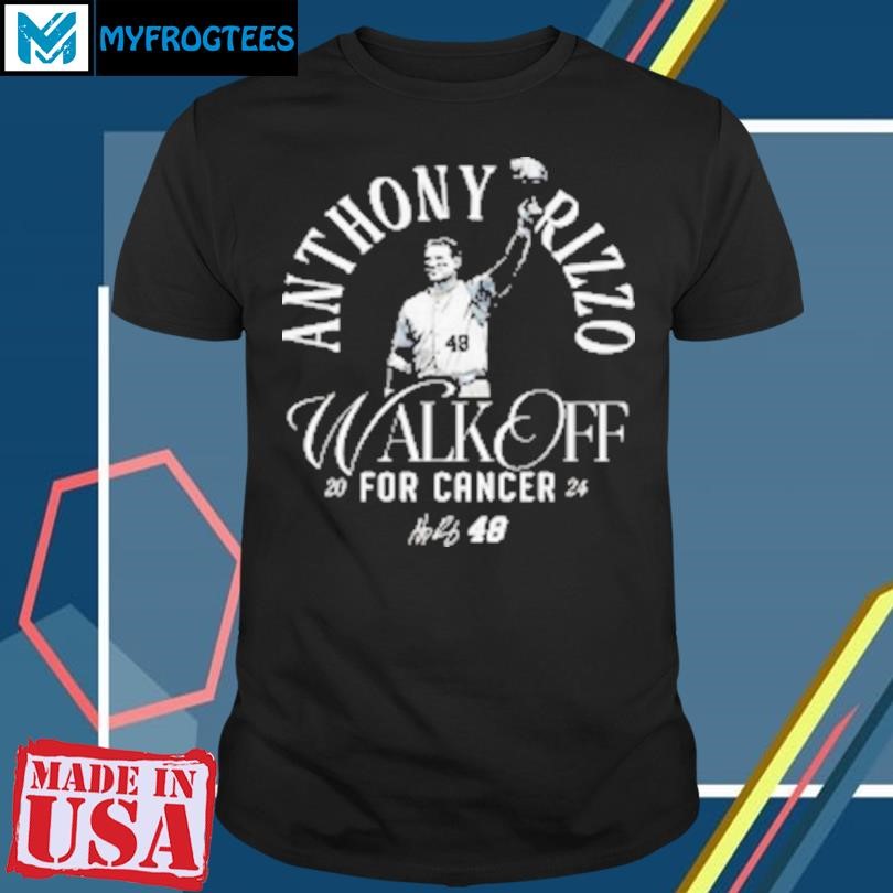 Original Anthony Rizzo Walk Off For Cancer 2024 T-Shirt