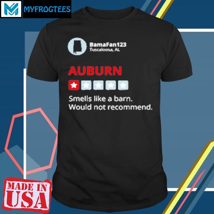 Original Auburn 1 star smells like a barn would not recommend T-Shirt