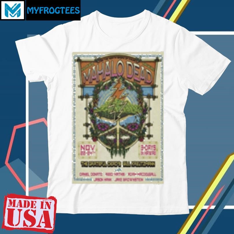 Original Bill Kreutzmann At Porter Pavilion On Nov 22 24 2024 In Hawaii T-Shirt