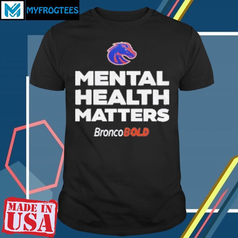 Original Boise State Broncos Mental Health Matters Logo T-Shirt