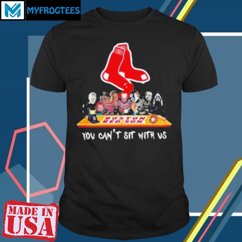 Original Boston Red Sox MLB Horror Movies Halloween You Can't Sit With Us 2024 T-Shirt