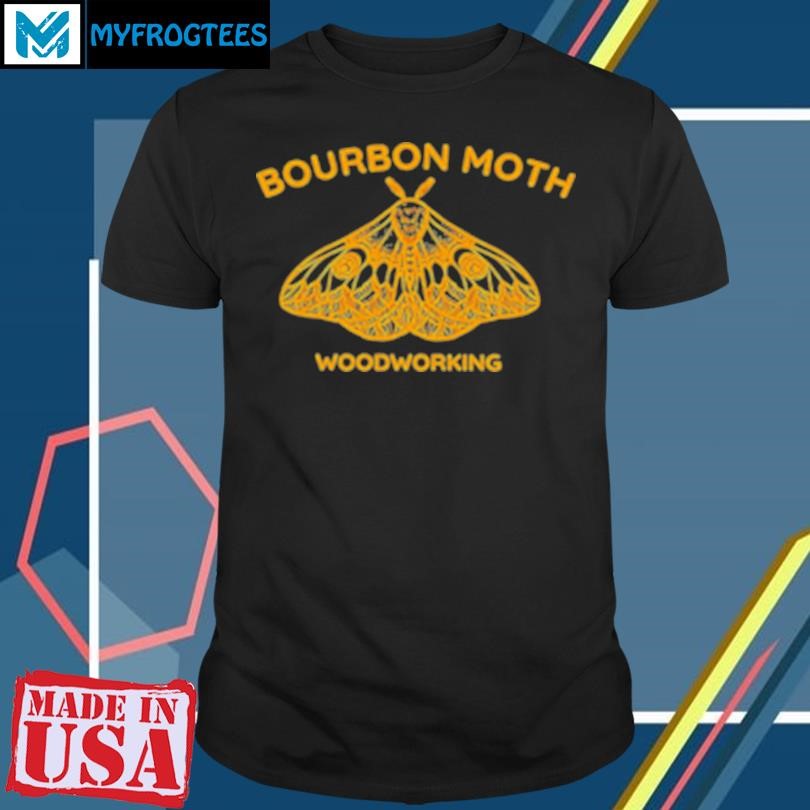 Original Bourbon Moth Woodworking T-Shirt