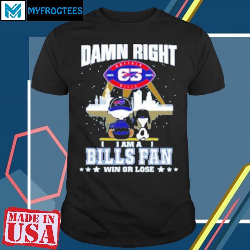 Original Charlie Brown And Snoopy Watching Damn Right I Am A Buffalo Bills Fan Win Or Lose T-Shirt