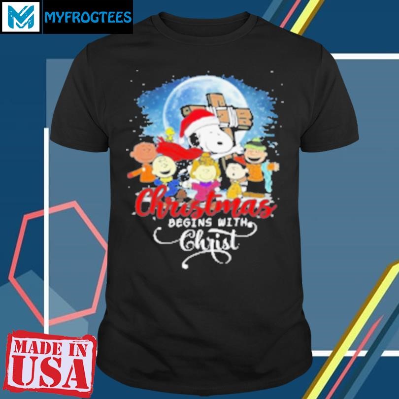 Original Christmas Begins With Christ The Peanuts Characters Snoopy 2024 T-Shirt