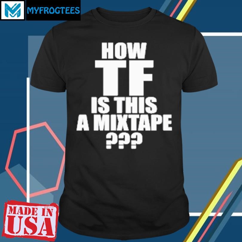 Original Dababy How Tf Is This A Mixtape T-Shirt