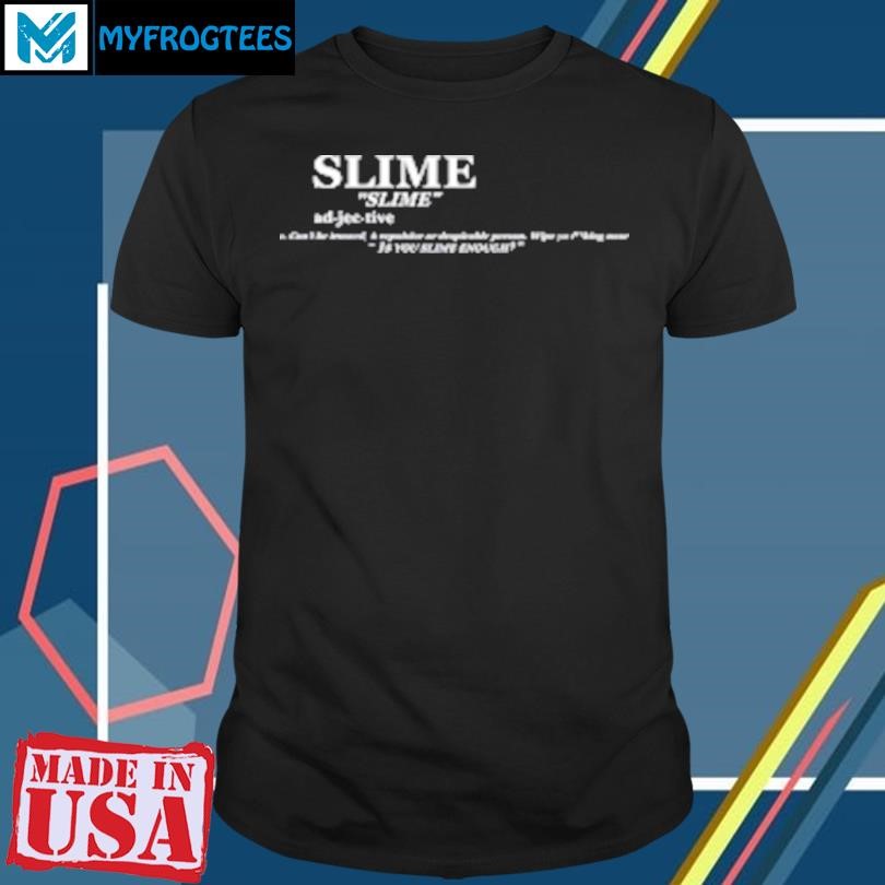 Original Definition Keep America Slime Again T-Shirt