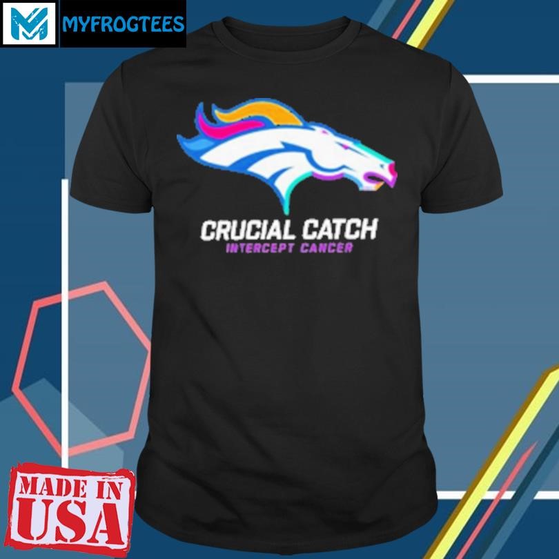 Original Denver Broncos 2024 NFL Crucial Catch T-Shirt