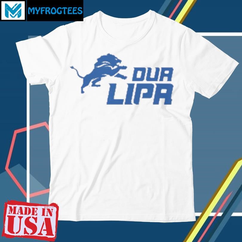 Original Detroit Lions dua lipa T-Shirt