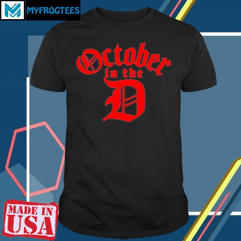 Original Detroit Tigers Baseball October In The D T-Shirt