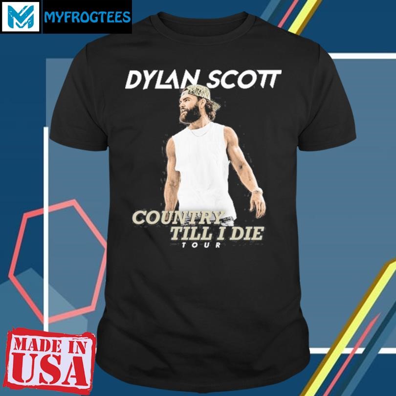 Original Dylan Scott Country Til I Die Tour 2025 New Shirt