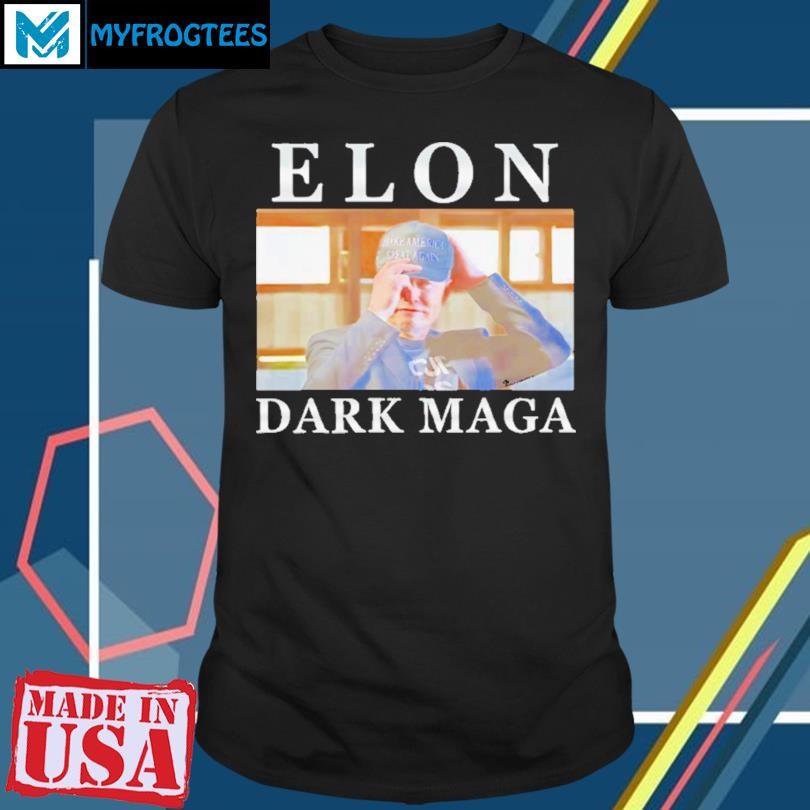 Original Elon Musk Dark MAGA Make America Great Again T-Shirt