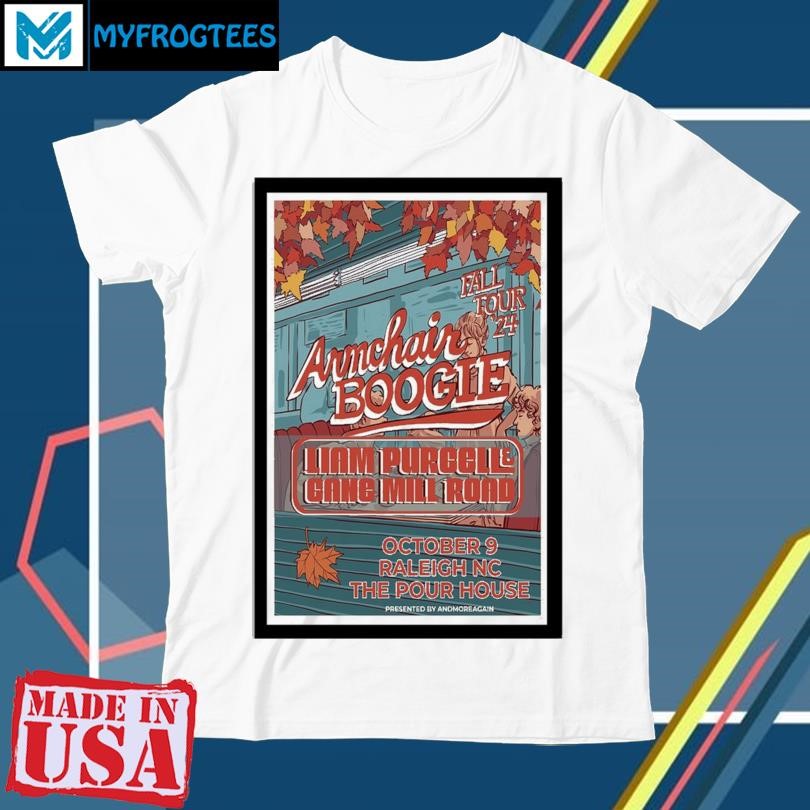 Original Fall Tour 2024 Armchair Boogie October 9 Raleigh, NC The Pour House Poster shirt