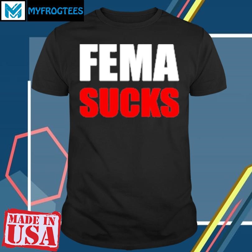 Original Fema Sucks Classic T-Shirt