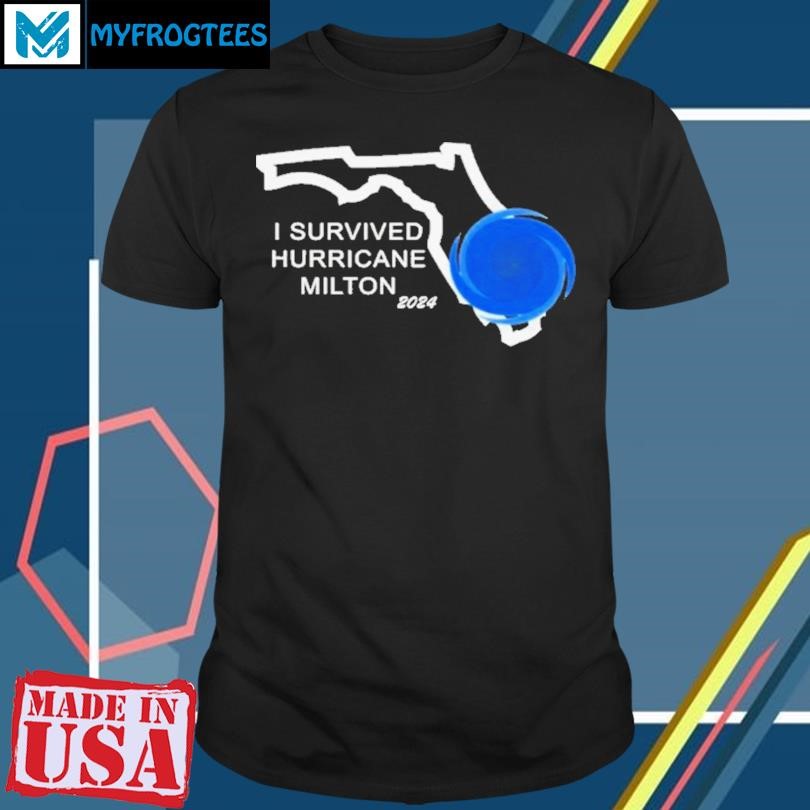 Original Florida Strong I Survived Hurricane Milton October 2024 T-Shirt