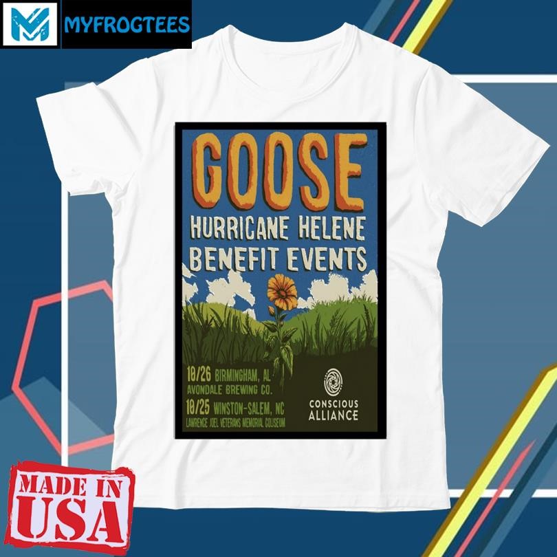 Original Goose Hurricane Helene Benefit Event Oct 26, 2024 Birmingham, AL Avondale Brewing Co. Poster shirt