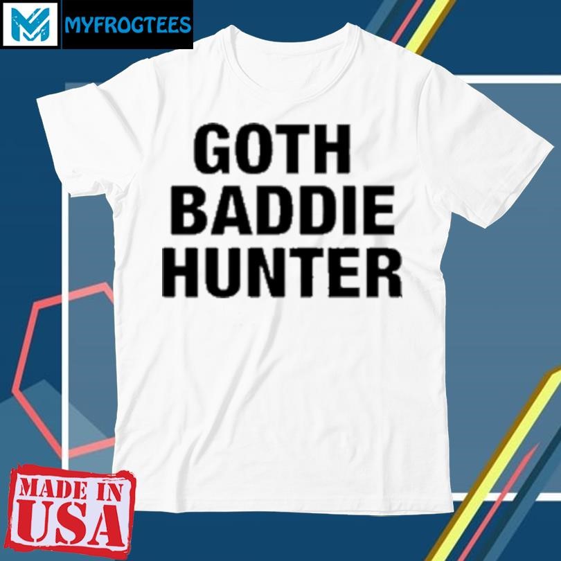 Original Goth baddie hunter T-Shirt