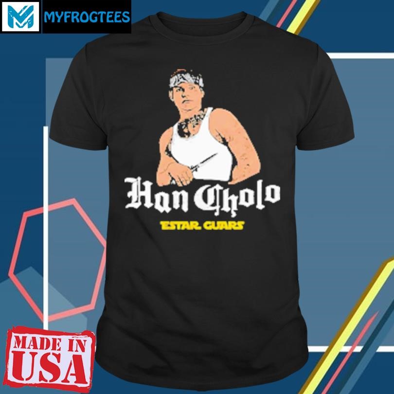 Original Han Cholo Estar Guars Graphic T-Shirt