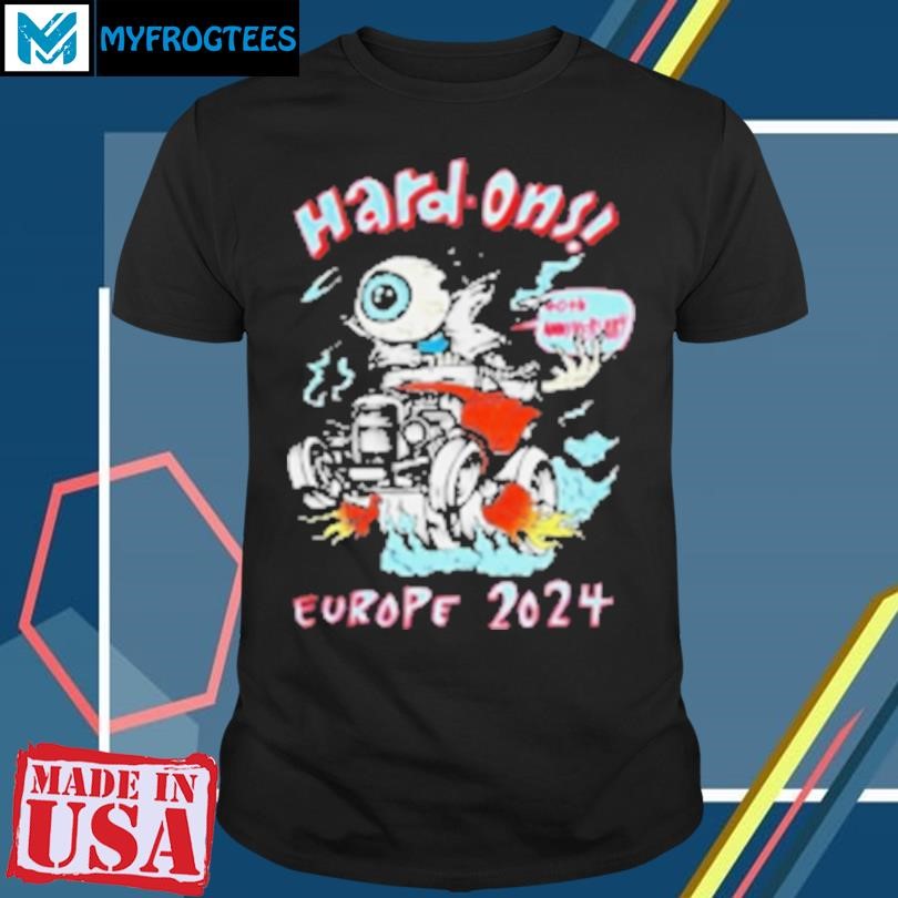 Original Hard On Europe 2024 40Th Anniversary T-Shirt