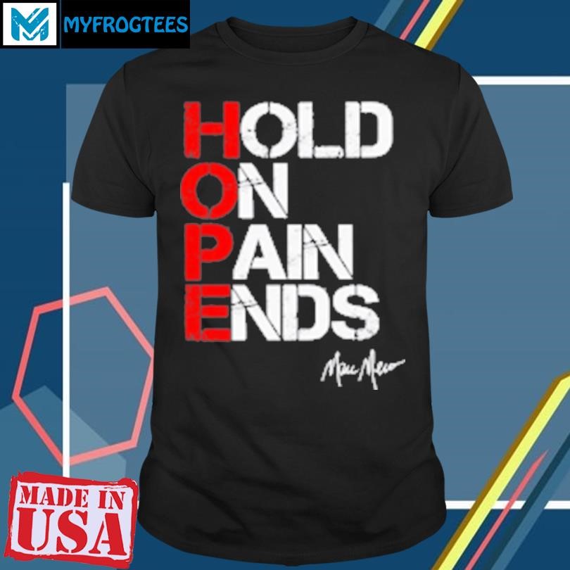 Original Hold On Pain Ends T-Shirt