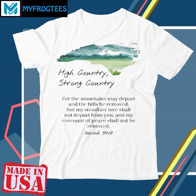 Original Hurricane Helene High Country Strong Country T Shirt