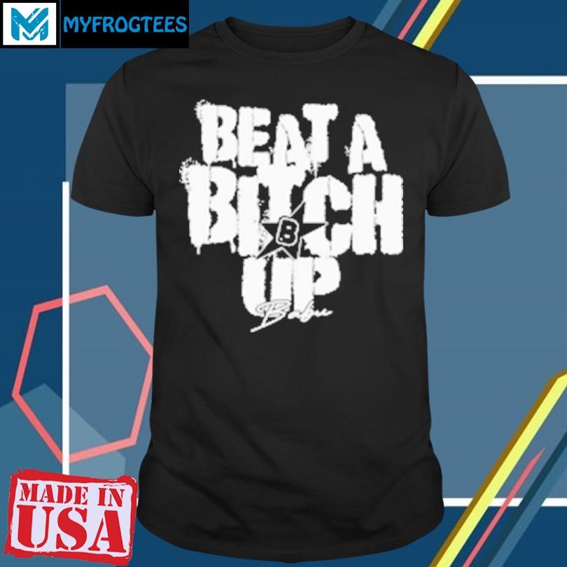 Original Ivori Babu Beat A Bitch Up T-Shirt