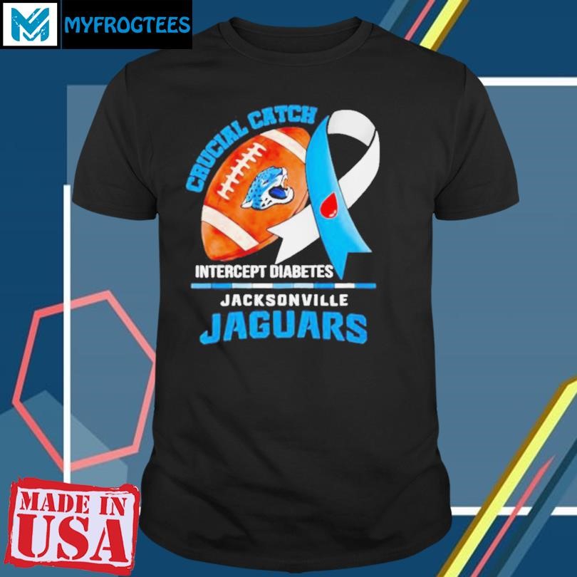 Original Jacksonville Jaguars crucial catch intercept diabetes shirt