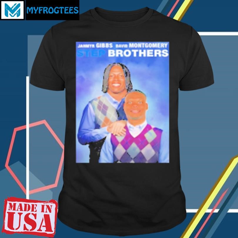 Original Jahmyr Gibbs David Montgomery Step Brothers T-Shirt