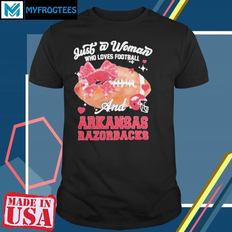 Original Just A Woman Who Loves Football And Arkansas Razorbacks Helmet Shirt