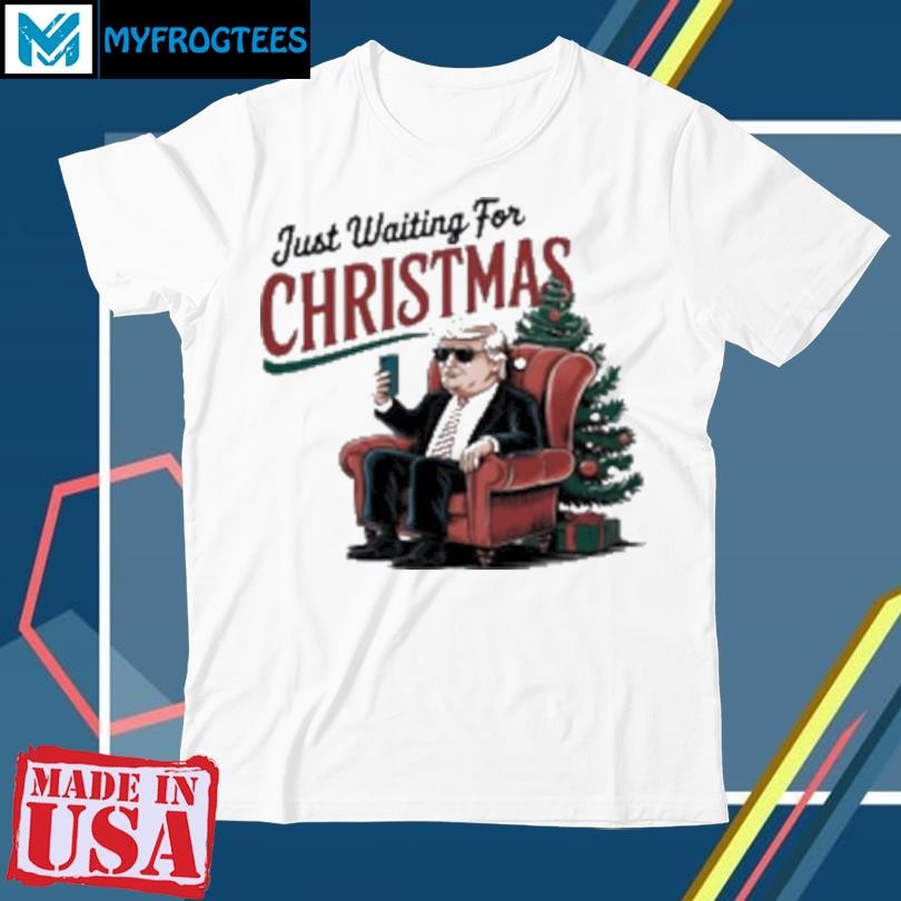 Original Just Waiting For Christmas Donald Trump 2024 T-Shirt