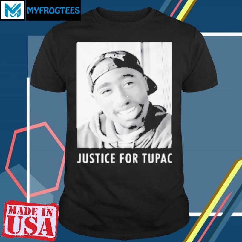 Original Justice For Tupac Shakur 2Pac Rapper T-Shirt