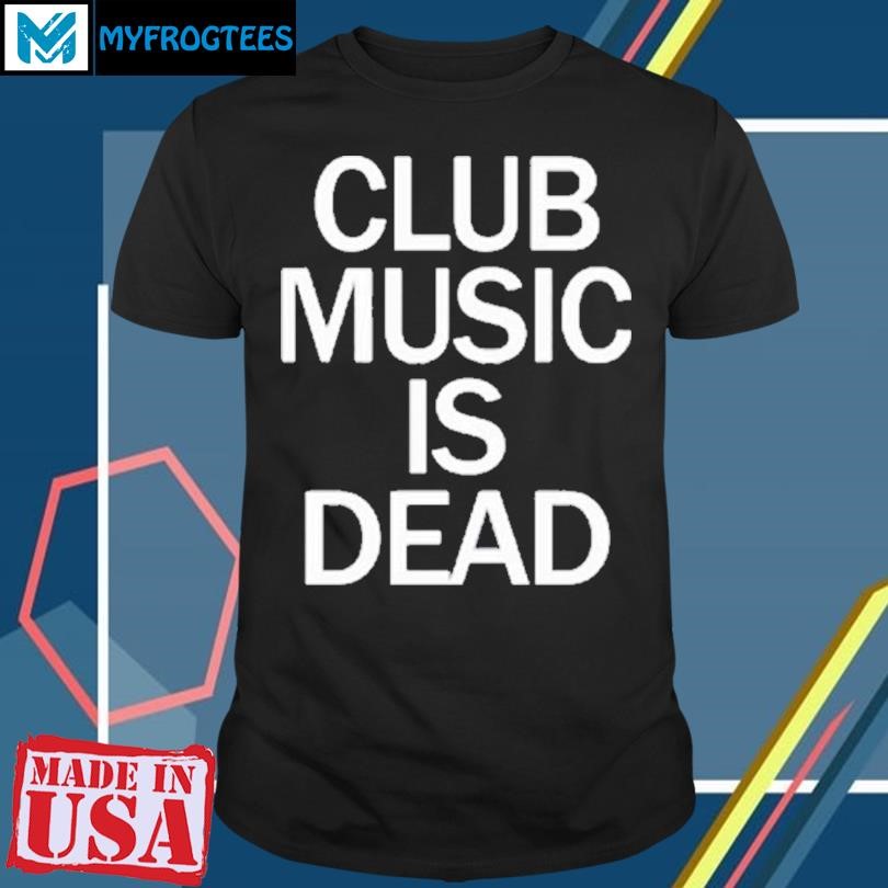 Original Jvbsucks Club Music Is Dead T-Shirt