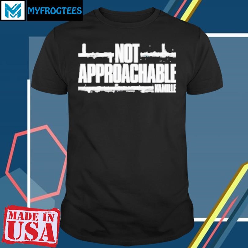 Original Kamille Not Approachable Classic T-Shirt