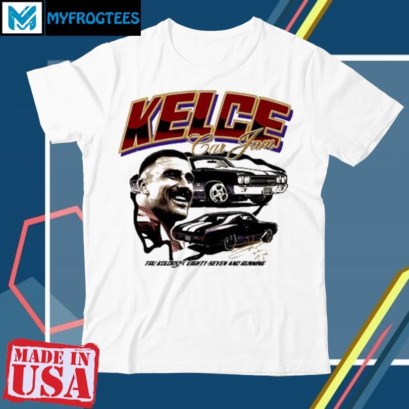 Original Kelce Car Jam New Shirt