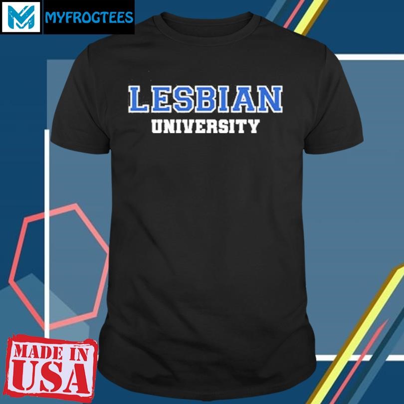 Original Lesbian University T Shirt