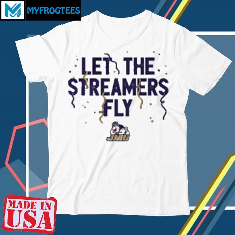 Original Let the Streamers Fly JMU Football Logo T-Shirt